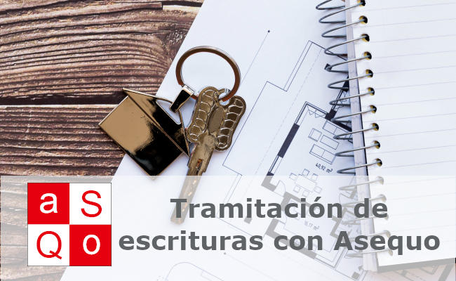 Evita errores en la tramitación de escrituras con Asequo