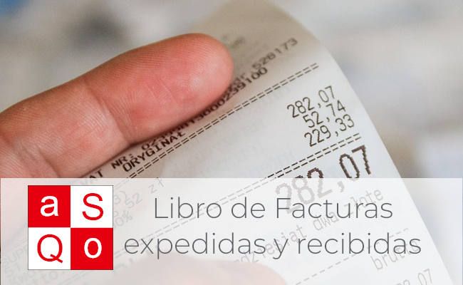 Objeto y contenido del libro registro de facturas expedidas y recibidas